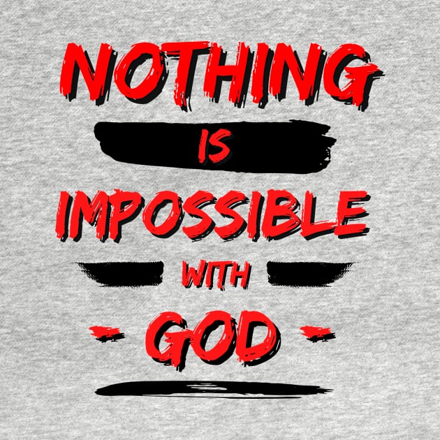 Nothing is Impossible With God | Christian Saying by All Things Gospel